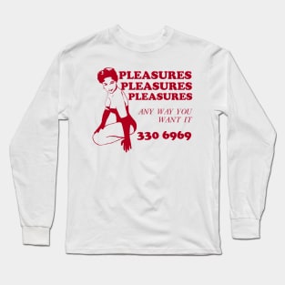 PLEASURES! - Vintage Pin Up Design Long Sleeve T-Shirt